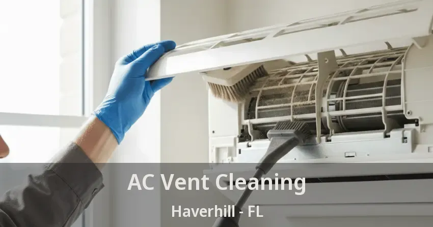 AC Vent Cleaning Haverhill - FL