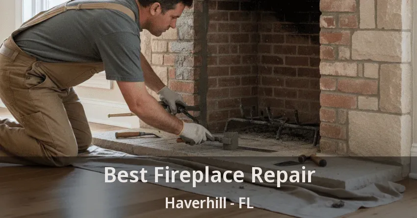 Best Fireplace Repair Haverhill - FL
