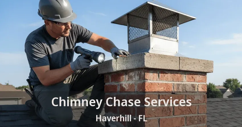 Chimney Chase Services Haverhill - FL
