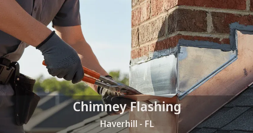 Chimney Flashing Haverhill - FL