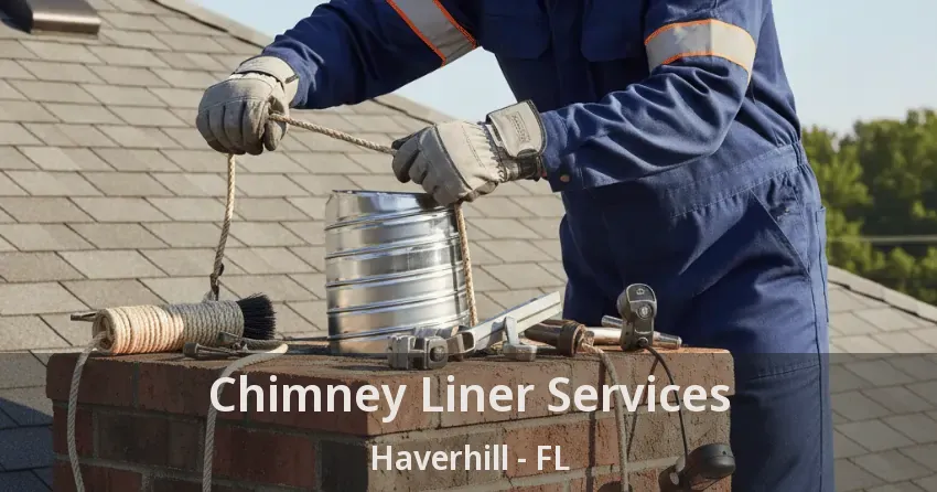 Chimney Liner Services Haverhill - FL