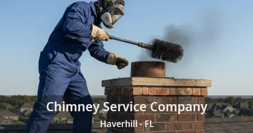 Chimney Service Company Haverhill - FL