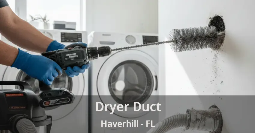 Dryer Duct Haverhill - FL