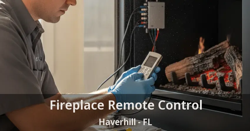 Fireplace Remote Control Haverhill - FL