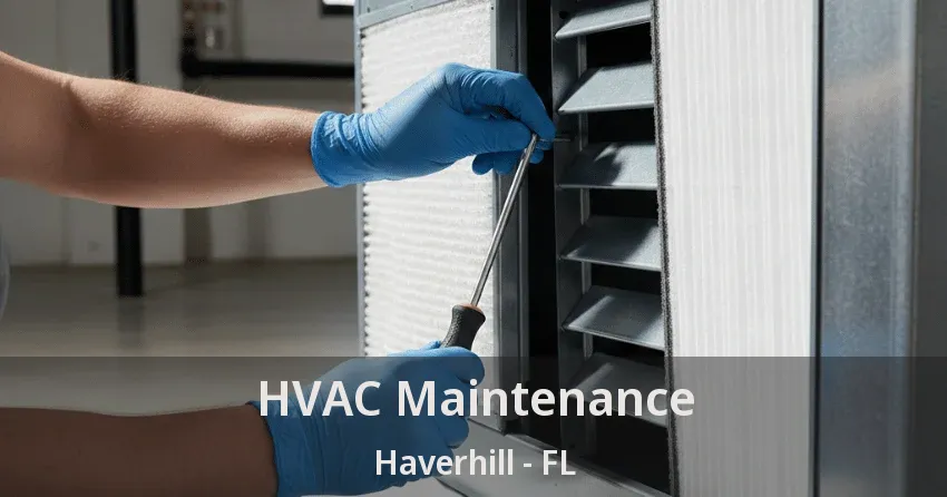 HVAC Maintenance Haverhill - FL