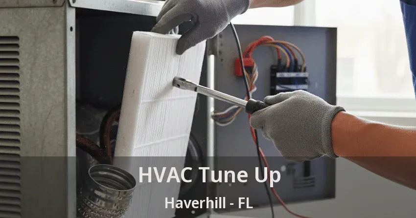 HVAC Tune Up Haverhill - FL HVAC Tune Up Haverhill - FL
